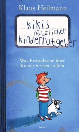 Kikis nützlicher Kinderratgeber: Was Erwachsene über Kinder wissen sollten