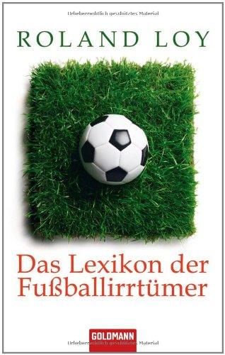 Das Lexikon der Fußballirrtümer