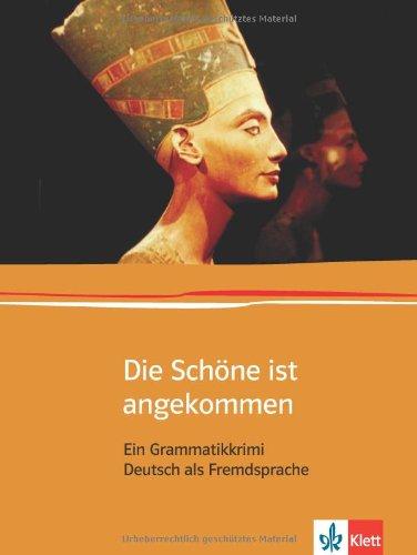 Die Schöne ist angekommen: Ein Grammatikkrimi (Edition Deutsch)