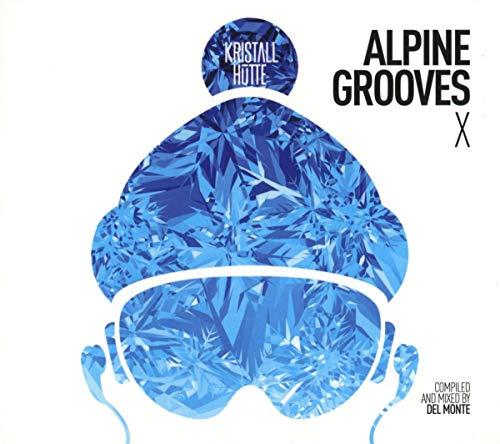 Alpine Grooves Vol. 10 (Kristallhütte)