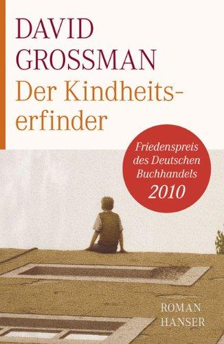 Der Kindheitserfinder: Roman