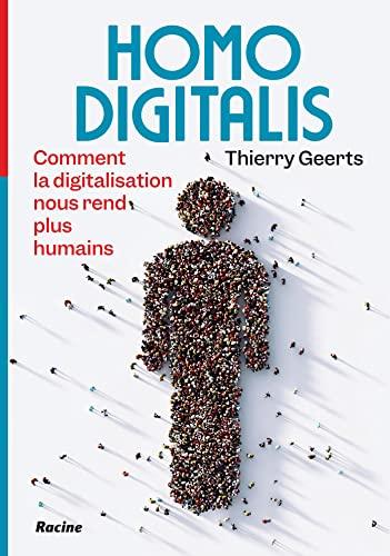 Homo digitalis : comment la digitalisation nous rend plus humains