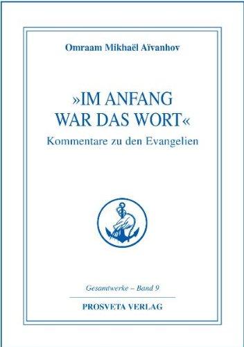 "Im Anfang war das Wort": Kommentare zu den Evangelien