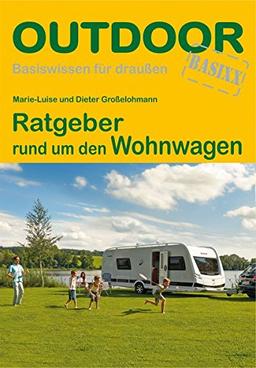 Ratgeber rund um den Wohnwagen (Basiswissen für Draußen)