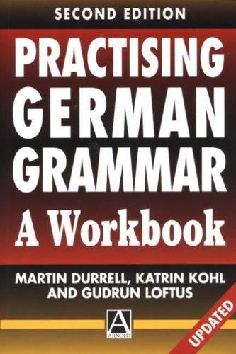 Practising German Grammar: A Workbook for Use with Hammer's German Grammar and Usage (Hodder Arnold Publication)