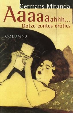 Aaaaaahhh-- : dotze contes eròtics (Clàssica)