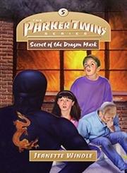 Secret of the Dragon Mark (Parker Twins, Band 5)