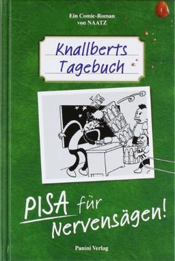 Knallberts Tagebuch, Bd. 2: PISA für Nervensägen