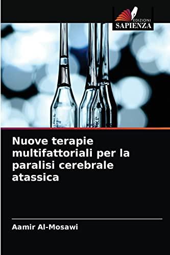 Nuove terapie multifattoriali per la paralisi cerebrale atassica