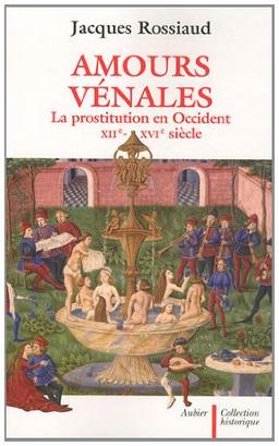 Amours vénales : la prostitution en Occident : XIIe-XVIe siècle