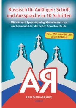 Russisch für Anfänger: Schrift und Aussprache in 10 Schritten: Mit Hör- und Sprechtraining, Grundwortschatz und Grammatik für die ersten Sprachkontakte