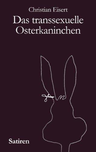 Das transsexuelle Osterkaninchen