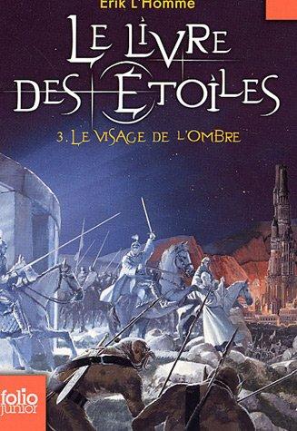 Le livre des étoiles. Vol. 3. Le visage de l'ombre