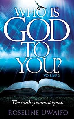 Who is God to You?: volume 2