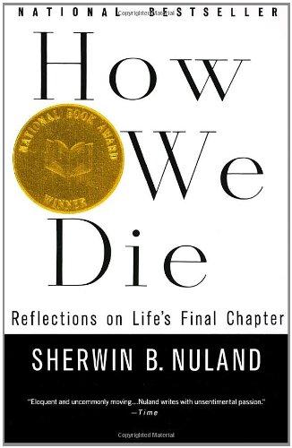 How We Die: Reflections of Life's Final Chapter, New Edition (Vintage)