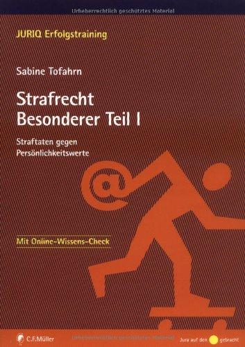 Strafrecht Besonderer Teil I: Straftaten gegen Persönlichkeitswerte