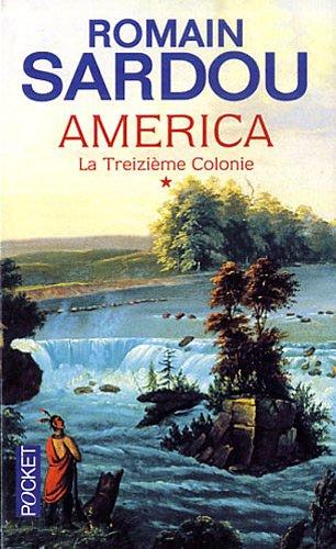 America. Vol. 1. La treizième colonie