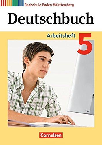 Deutschbuch - Realschule Baden-Württemberg - Neubearbeitung: Band 5: 9. Schuljahr - Arbeitsheft mit Lösungen