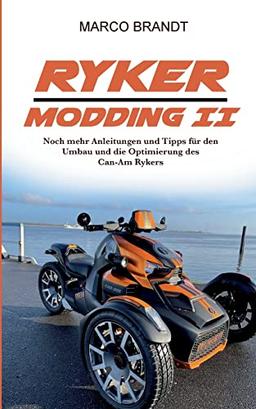 RYKER Modding II: Weitere Tipps und Tricks rund um den Can-Am RYKER