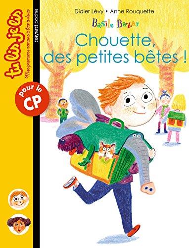 Basile Bazar. Chouette, des petites bêtes !