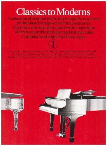 Classics to Moderns: Piano Bk. 1