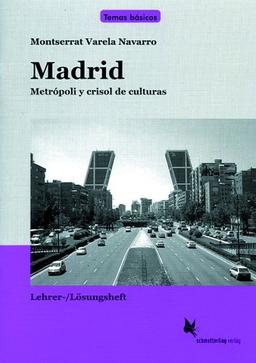 Madrid. Lehrerheft: Metrópoli y crisol de culturas. Temas básicos