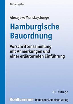 Hamburgische Bauordnung: Vorschriftensammlung mit Anmerkungen und einer erläuternden Einführung