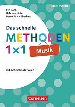 Fachmethoden Grundschule: Das schnelle Methoden-1x1 Musik: Mit Arbeitsmaterialien. Buch