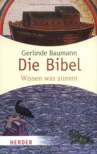 Die Bibel: Wissen was stimmt (HERDER spektrum)