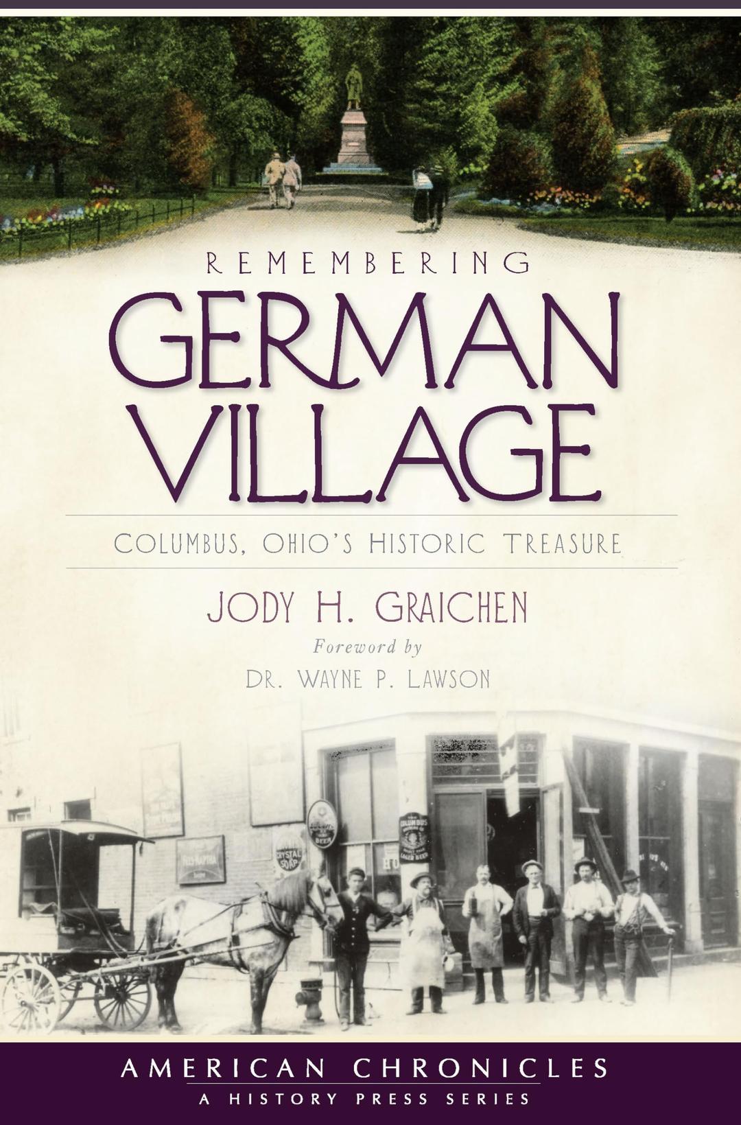 Remembering German Village: Columbus, Ohio's Historic Treasure (American Chronicles)