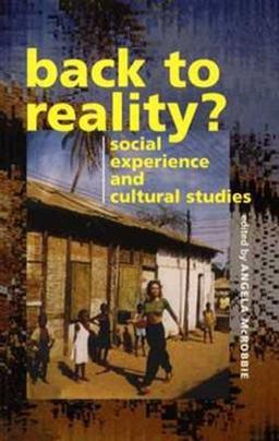 Back to Reality?: Social Experience and Cultural Studies