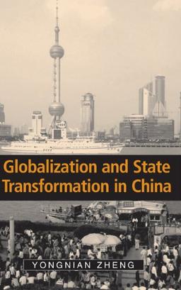 Globalization and State Transformation in China (Cambridge Asia-Pacific Studies)