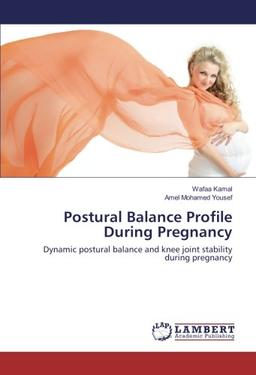 Postural Balance Profile During Pregnancy: Dynamic postural balance and knee joint stability during pregnancy