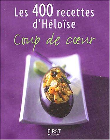 Les 400 recettes d'Héloïse : coup de coeur