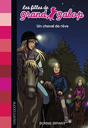 Les filles de Grand Galop. Vol. 13. Un cheval de rêve