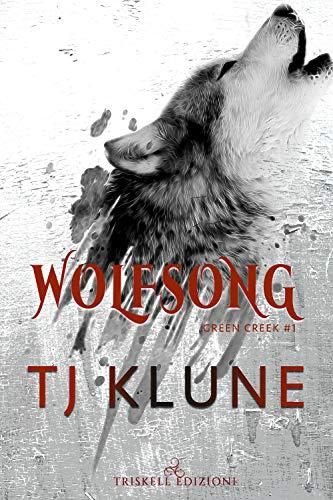 Wolfsong. Il canto del lupo. Green creek (Vol. 1)