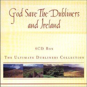 God Save the Dubliners and Ireland - The Ultimate Dubliners Collection