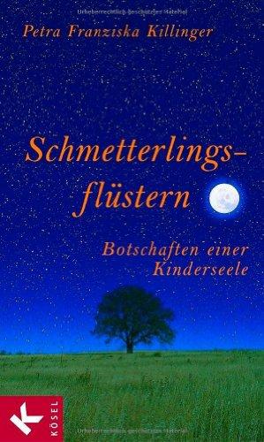 Schmetterlingsflüstern - Botschaften einer Kinderseele