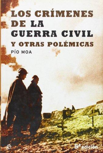 Los crímenes de la Guerra Civil y otras polémicas