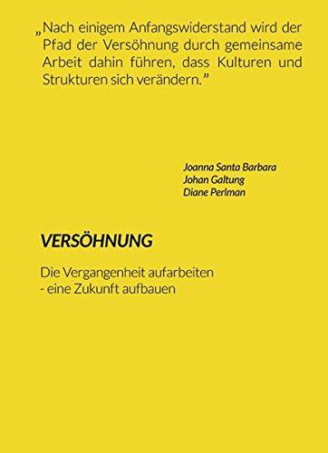 Versöhnung: Die Vergangenheit aufarbeiten - eine Zukunft aufbauen (Edition Sozio-Publishing)