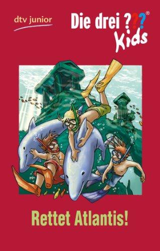 Die drei ??? Kids 17 - Rettet Atlantis!: Erzählt von Ulf Blanck