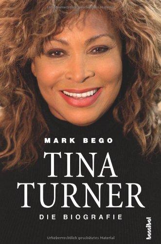 Tina Turner - Die Biografie