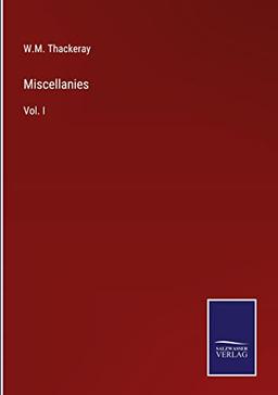 Miscellanies: Vol. I