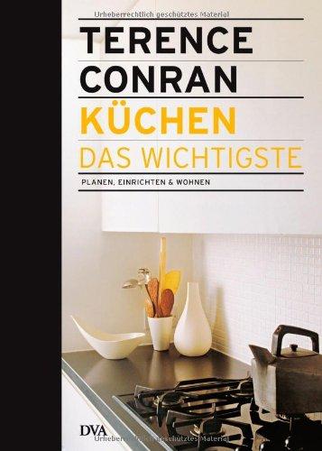 Küchen - das Wichtigste: Planen, einrichten & wohnen