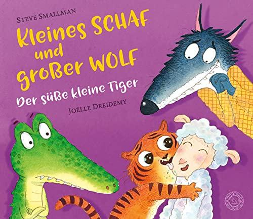 Kleines Schaf und großer Wolf - Der süße kleine Tiger: Ein neues Abenteuer vom kleinen Schaf und großen Wolf