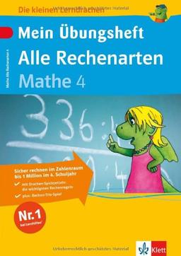 Die kleinen Lerndrachen: Mein Übungsheft. Alle Rechenarten, Mathematik 4. Klasse