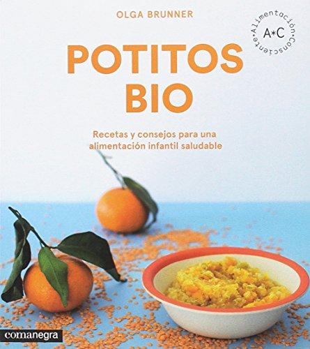 Potitos bio : Recetas y consejos para una alimentación infantil saludable