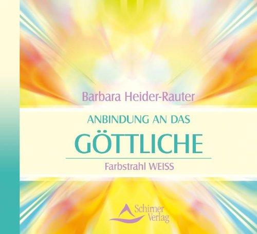 Anbindung an das Göttliche - Farbstrahl Weiss