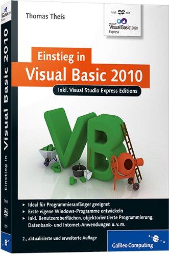 Einstieg in Visual Basic 2010: Inkl. Visual Studio Express Editions (Galileo Computing)