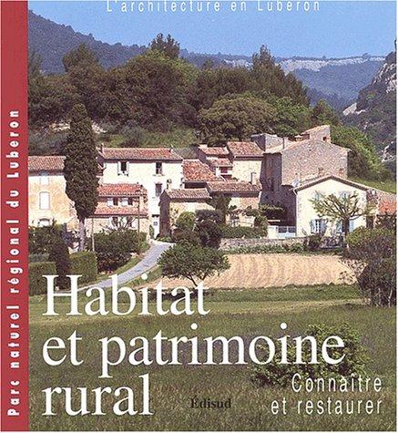 Habitat et patrimoine rural. Connaître et restaurer